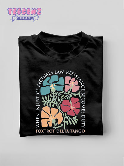 Subtle Anti Trump Shirt, Anti MAGA Shirt, Democrat Feminist Shirt, When Injustice Becomes Law Resistance Becomes Duty, Funny Political. TGPR16